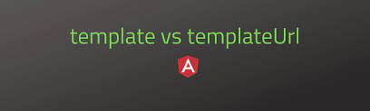 Explain Template VS Template URL in Angular