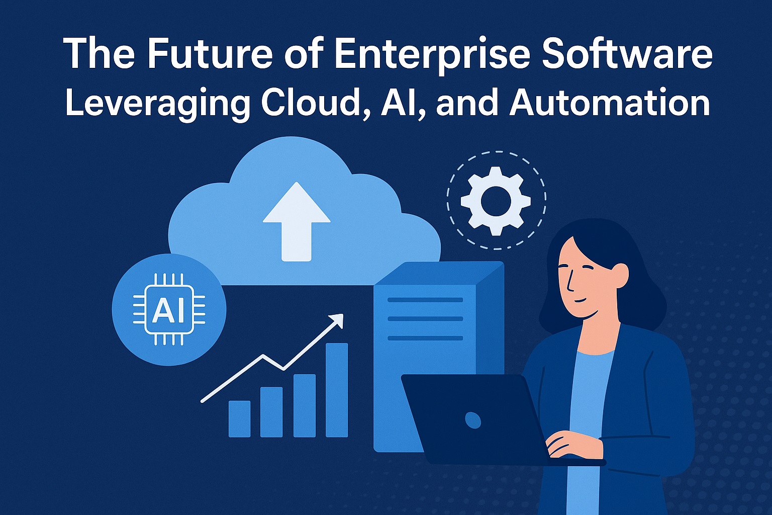 The Future of Enterprise Software Leveraging Cloud AI and Automation